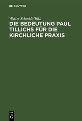 Die Bedeutung Paul Tillichs für die kirchliche Praxis