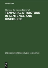 Temporal Structure in Sentence and Discourse