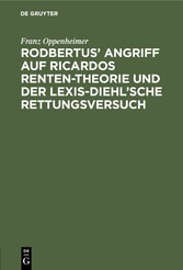 Rodbertus' Angriff auf Ricardos Renten-Theorie und der Lexis-Diehl'sche Rettungsversuch