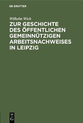 Zur Geschichte des öffentlichen gemeinnützigen Arbeitsnachweises in Leipzig