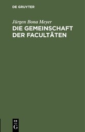 Die Gemeinschaft der Facultäten