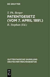 Patentgesetz (Vom 7. April 1891.)