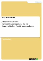 Jahresabschluss und Kennzahlenmanagement für ein österreichisches Familienunternehmen