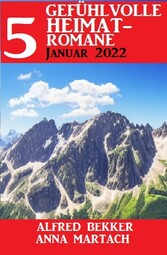 5 Gefühlvolle Heimatromane Januar 2023