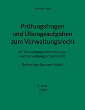 Prüfungsfragen und Übungsaufgaben zum Verwaltungsrecht