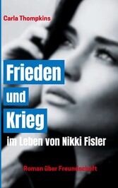 Frieden und Krieg im Leben von Nikki Fisler