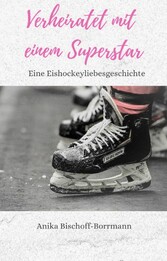 Verheiratet mit einem Superstar