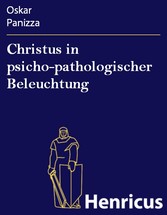 Christus in psicho-pathologischer Beleuchtung