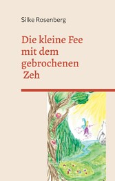 Die kleine Fee mit dem gebrochenen Zeh