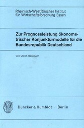 Zur Prognoseleistung ökonometrischer Konjunkturmodelle für die Bundesrepublik Deutschland.