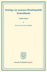 Beiträge zur neuesten Handelspolitik Deutschlands.