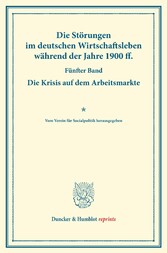 Die Störungen im deutschen Wirtschaftsleben während der Jahre 1900 ff.