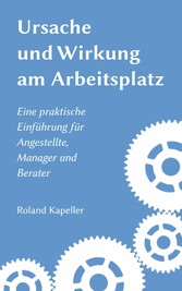 Ursache und Wirkung am Arbeitsplatz