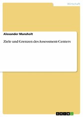 Ziele und Grenzen des Assessment-Centers