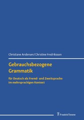 Gebrauchsbezogene Grammatik für Deutsch als Fremd- und Zweitsprache im mehrsprachigen Kontext