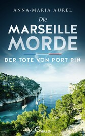 Die Marseille-Morde - Der Tote von Port Pin