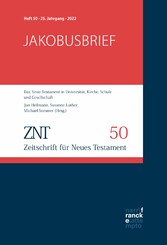 ZNT - Zeitschrift für Neues Testament 25. Jahrgang, Heft 50 (2022)