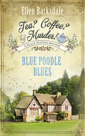 Tea? Coffee? Murder! - Blue Poodle Blues