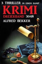 Krimi Dreierband 3048 - 3 Thriller in einem Band!