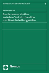 Bundeswasserstraßen zwischen Verkehrsfunktion und Bewirtschaftungszielen