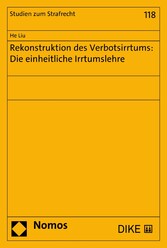 Rekonstruktion des Verbotsirrtums: Die einheitliche Irrtumslehre