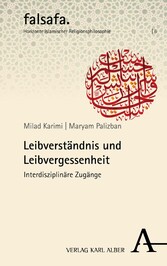 Leibverständnis und Leibvergessenheit