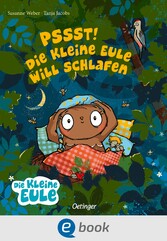 Pssst! Die kleine Eule will schlafen