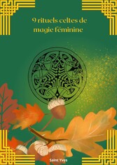 9 rituels celtes de magie féminine