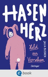 Hasenherz. Held aus Versehen