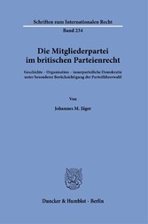 Die Mitgliederpartei im britischen Parteienrecht.