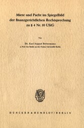 Miete und Pacht im Spiegelbild der finanzgerichtlichen Rechtsprechung zu § 4 Nr. 10 UStG.