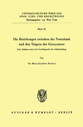 Die Beziehungen zwischen der Notenbank und den Trägern der Girosysteme.