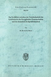 Das Verhältnis zwischen der Gerichtsbarkeit des Gerichtshofes der Europäischen Gemeinschaften und der deutschen Zivilgerichtsbarkeit.