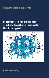 Industrie 4.0 als Hebel für stärkere Resilienz und mehr Nachhaltigkeit