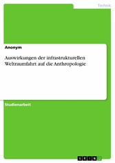 Auswirkungen der infrastrukturellen Weltraumfahrt auf die Anthropologie