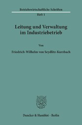 Leitung und Verwaltung im Industriebetrieb.