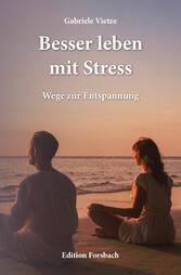 Besser leben mit Stress