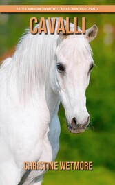 Cavalli - Fatti e immagini divertenti e affascinanti sui Cavalli