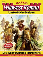 Wildwest-Roman - Unsterbliche Helden 16