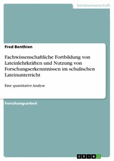 Fachwissenschaftliche Fortbildung von Lateinlehrkräften und Nutzung von Forschungserkenntnissen im schulischen Lateinunterricht