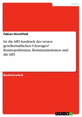 Ist die AfD Ausdruck des neuen gesellschaftlichen Cleavages? Kosmopolitismus, Kommunitarismus und die AfD