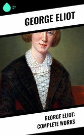 George Eliot: Complete Works