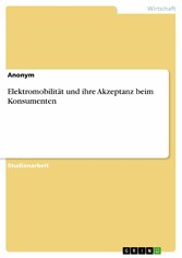 Elektromobilität und ihre Akzeptanz beim Konsumenten