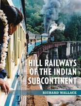 Hill Railways of the Indian Subcontinent