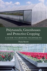 Polytunnels, Greenhouses and Protective Cropping