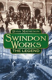 Swindon Works: The Legend