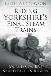 Riding Yorkshire's Final Steam Trains