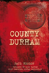 Murder and Crime County Durham