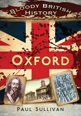 Bloody British History: Oxford