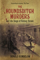 The Houndsditch Murders and the Siege of Sidney Street